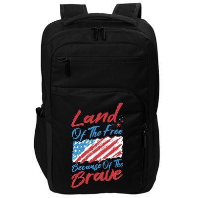 Land Of The Free Because Of The Brave American Flag Impact Tech Backpack