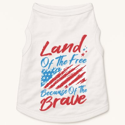 Land Of The Free Because Of The Brave American Flag Doggie Tank