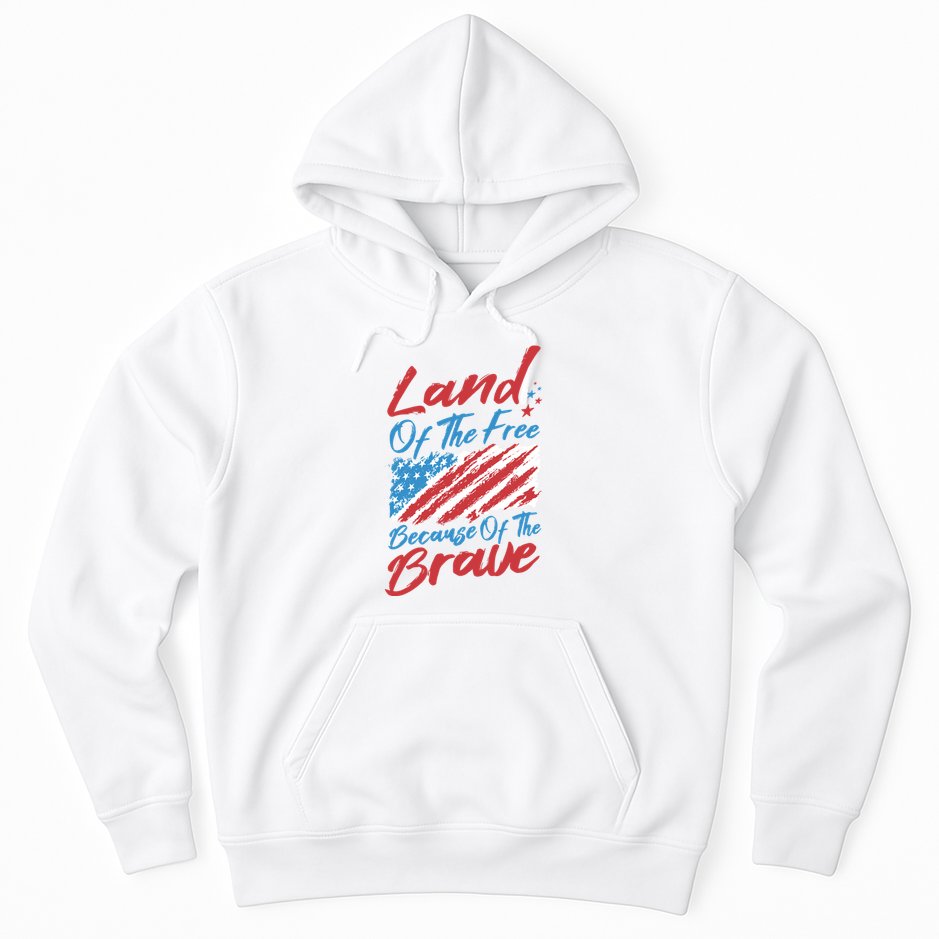Land Of The Free Because Of The Brave American Flag Hoodie