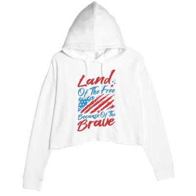 Land Of The Free Because Of The Brave American Flag Crop Fleece Hoodie