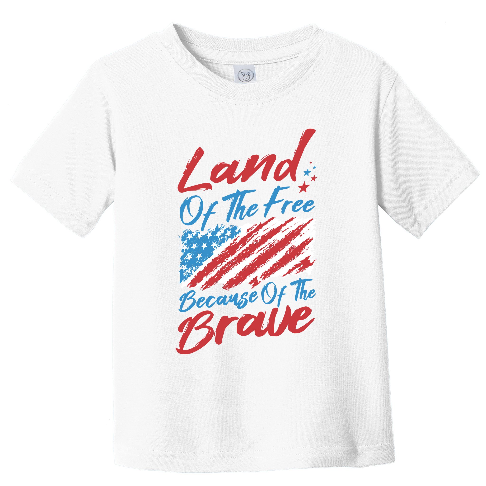 Land Of The Free Because Of The Brave American Flag Toddler T-Shirt
