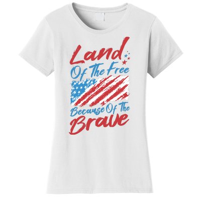 Land Of The Free Because Of The Brave American Flag Women's T-Shirt