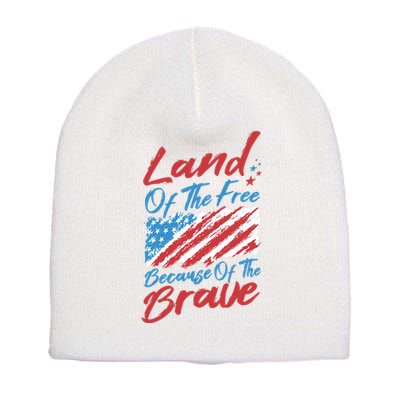 Land Of The Free Because Of The Brave American Flag Short Acrylic Beanie