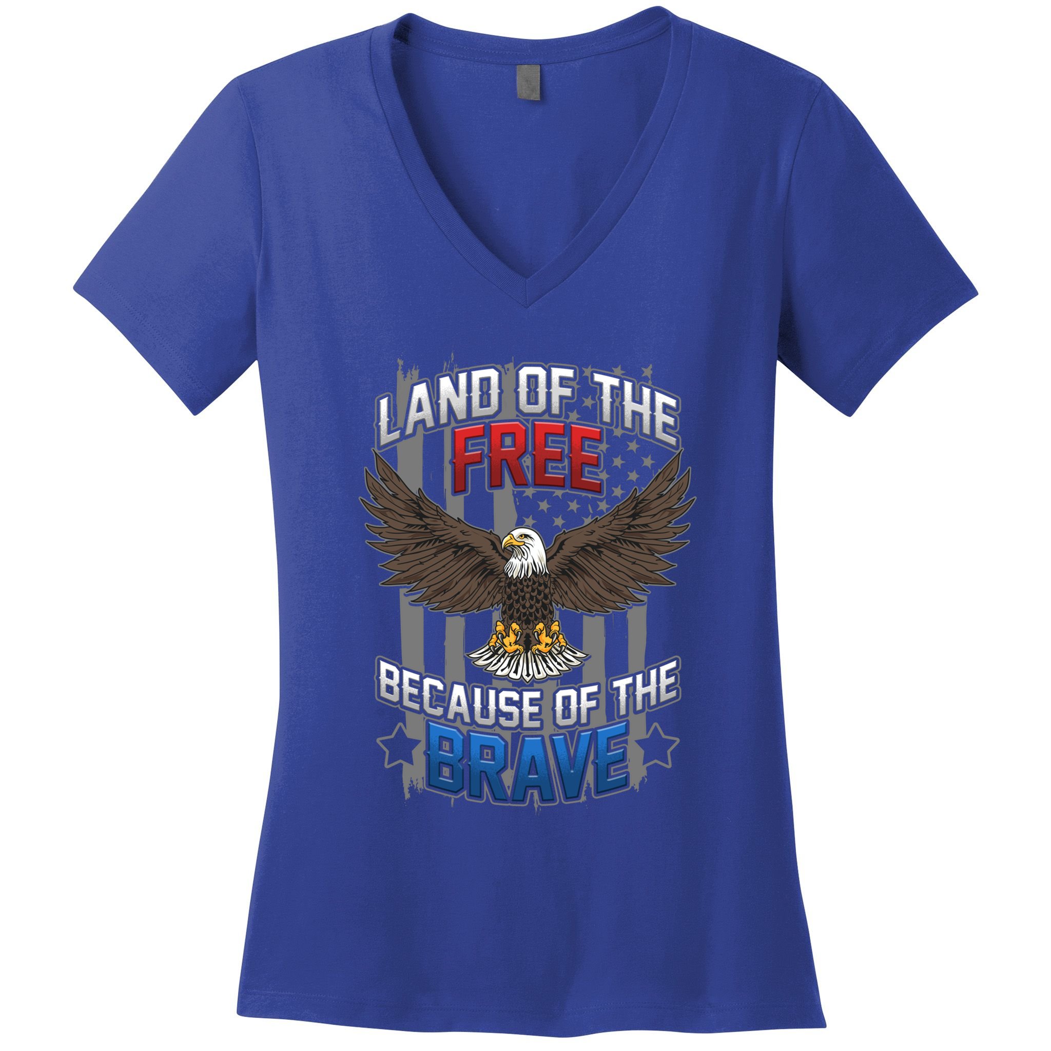 Land Of The Free Because Of The Brave July 4th Veteran's Day Gift Women's V-Neck T-Shirt