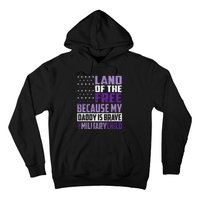 Land Of The Free Because My Daddy Is Brave Hoodie