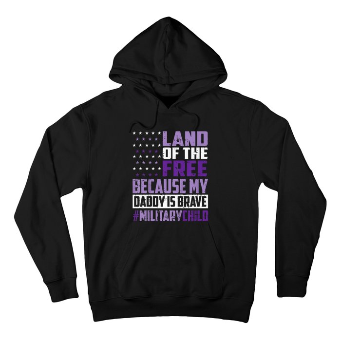 Land Of The Free Because My Daddy Is Brave Hoodie