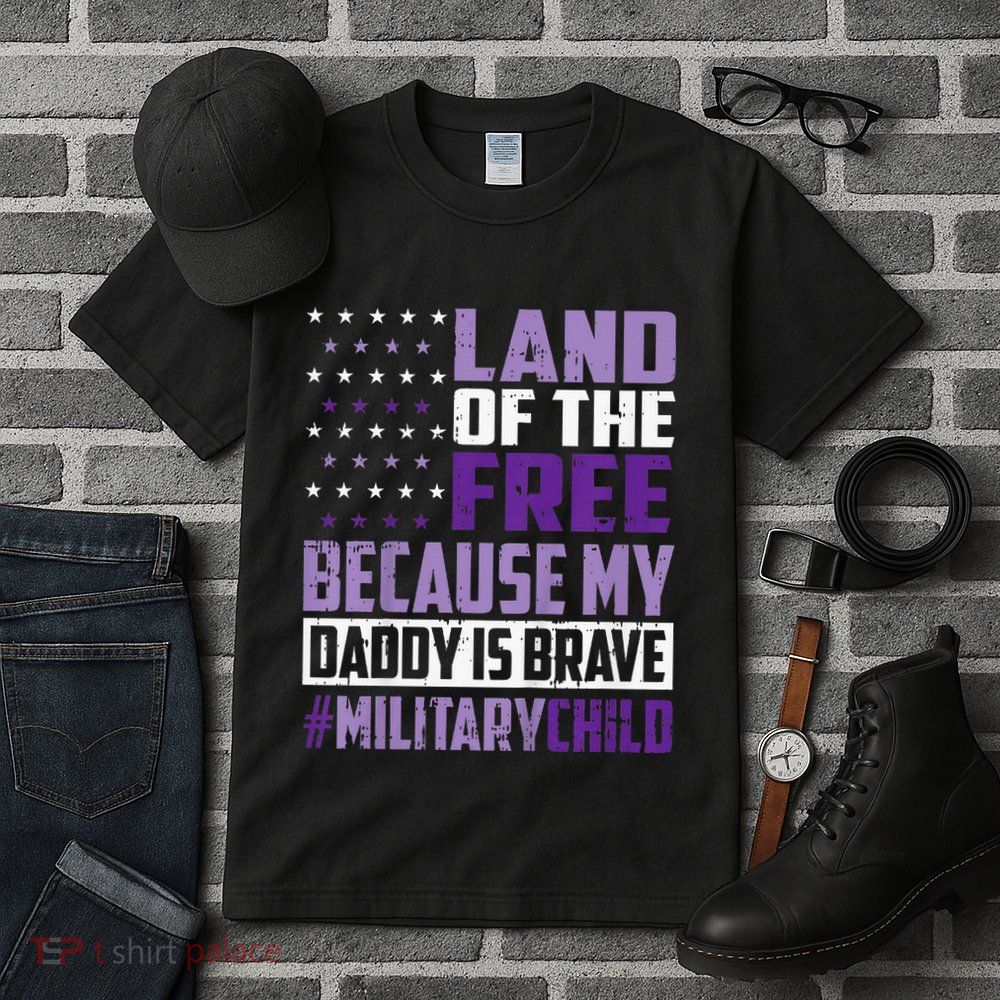 Land Of The Free Because My Daddy Is Brave Tall T-Shirt