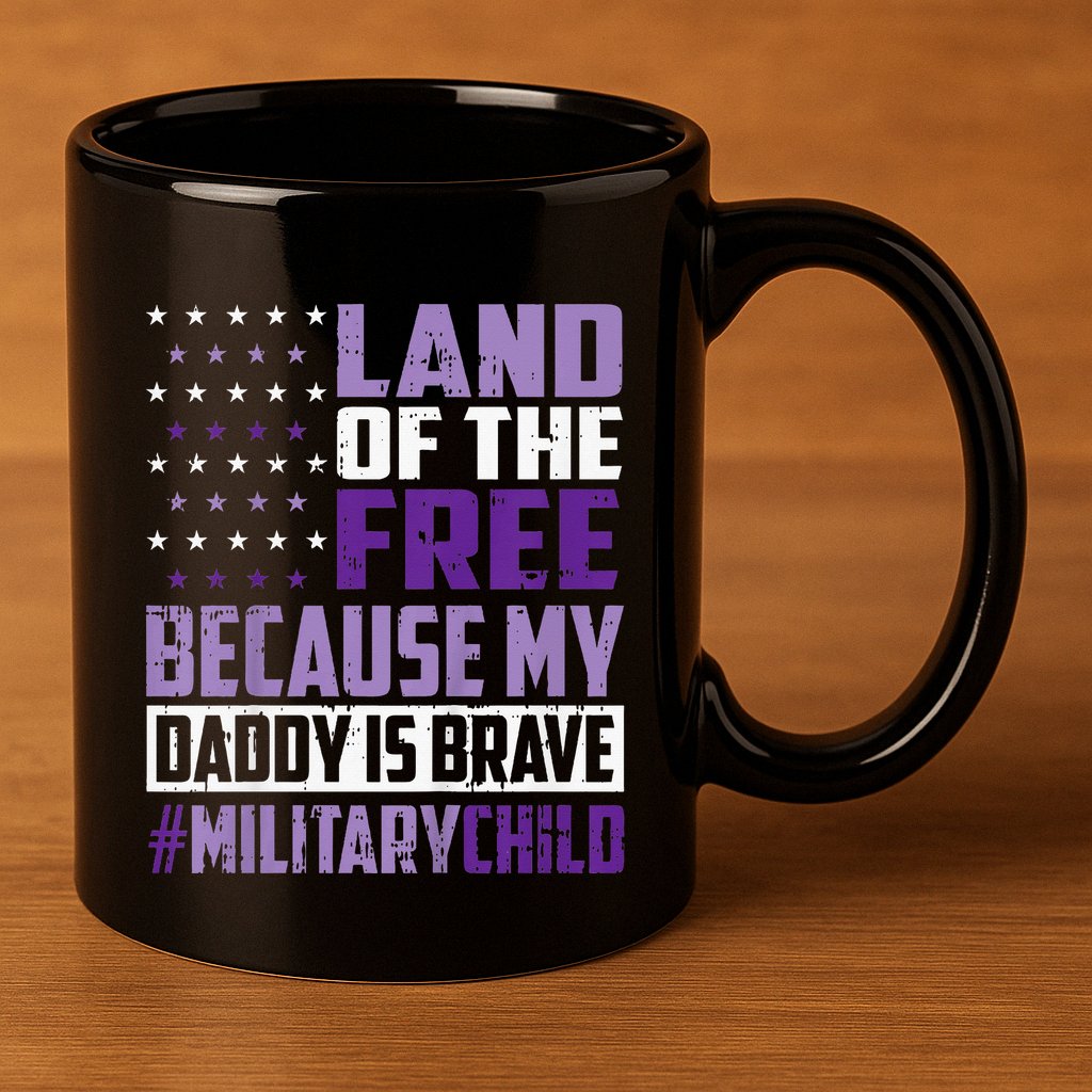 Land Of The Free Because My Daddy Is Brave 11oz C Handle Ceramic Mug