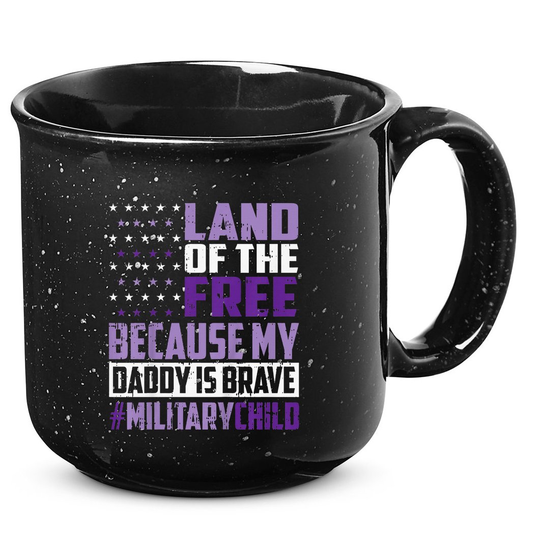 Land Of The Free Because My Daddy Is Brave 15oz Campfire Ceramic Mug