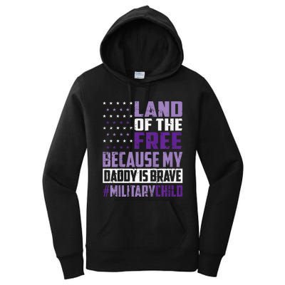 Land Of The Free Because My Daddy Is Brave Women's Pullover Hoodie