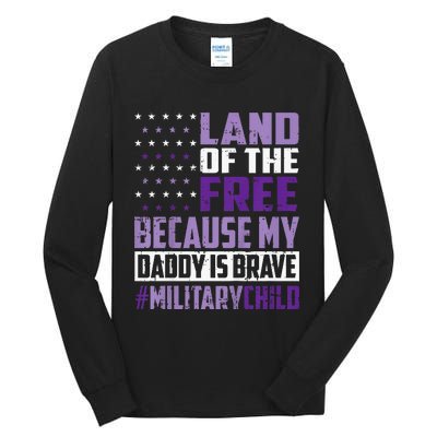 Land Of The Free Because My Daddy Is Brave Tall Long Sleeve T-Shirt