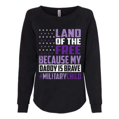 Land Of The Free Because My Daddy Is Brave Womens California Wash Sweatshirt