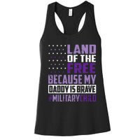 Land Of The Free Because My Daddy Is Brave Women's Racerback Tank