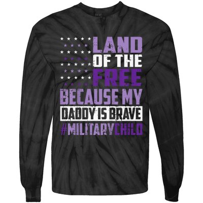 Land Of The Free Because My Daddy Is Brave Tie-Dye Long Sleeve Shirt