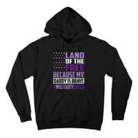 Land Of The Free Because My Daddy Is Brave Tall Hoodie