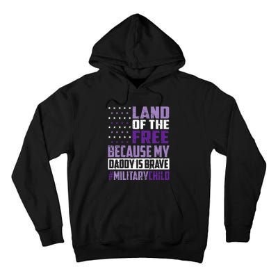 Land Of The Free Because My Daddy Is Brave Tall Hoodie