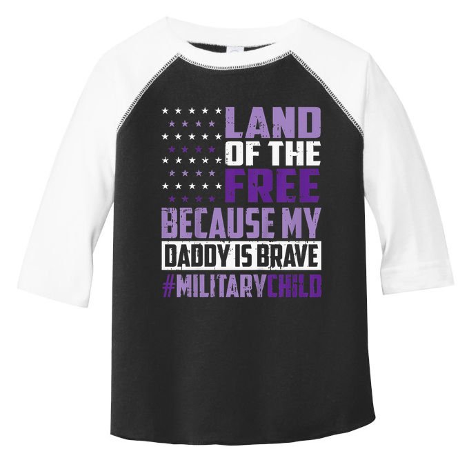 Land Of The Free Because My Daddy Is Brave Toddler Fine Jersey T-Shirt