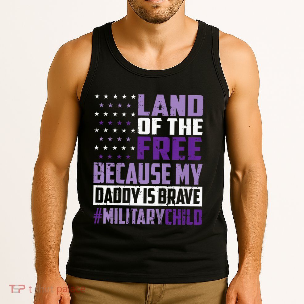 Land Of The Free Because My Daddy Is Brave Tank Top