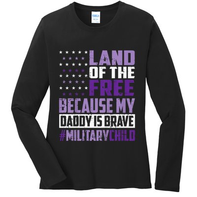 Land Of The Free Because My Daddy Is Brave Ladies Long Sleeve Shirt