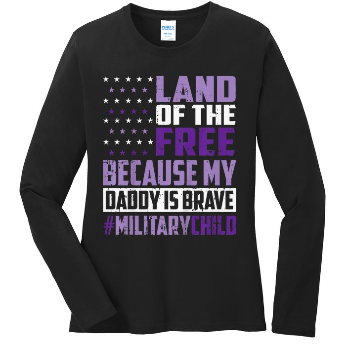 Land Of The Free Because My Daddy Is Brave Ladies Long Sleeve Shirt