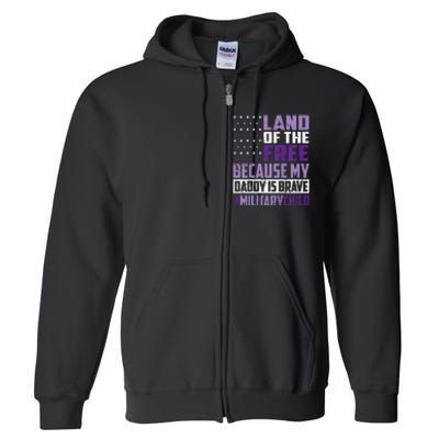 Land Of The Free Because My Daddy Is Brave Full Zip Hoodie