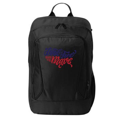 Land of the Free Because of the Brave City Backpack