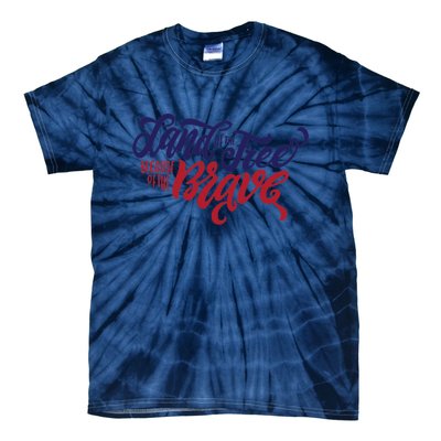 Land of the Free Because of the Brave Tie-Dye T-Shirt