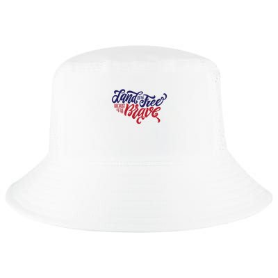 Land of the Free Because of the Brave Cool Comfort Performance Bucket Hat
