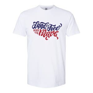 Land of the Free Because of the Brave Softstyle® CVC T-Shirt