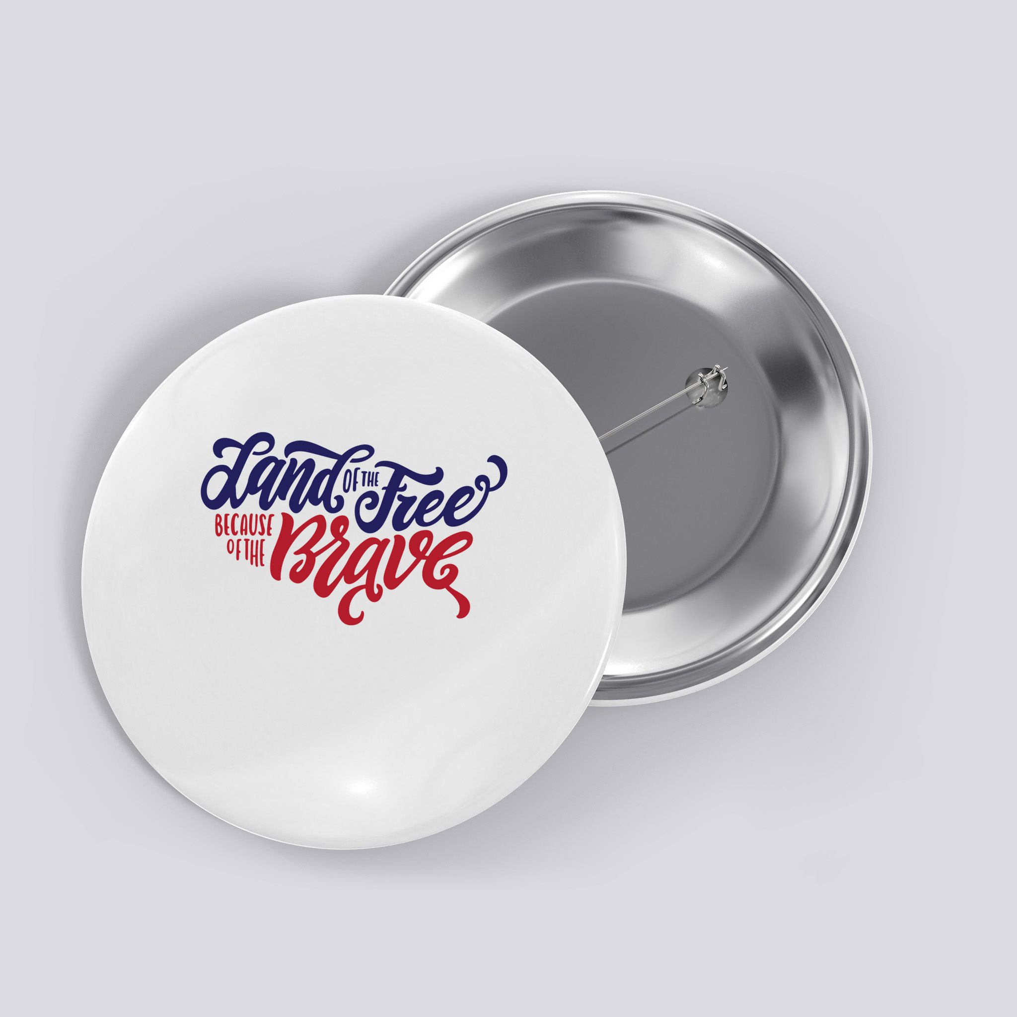 Land of the Free Because of the Brave Button