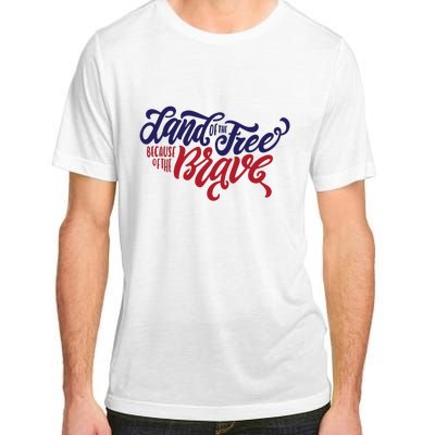 Land of the Free Because of the Brave Adult ChromaSoft Performance T-Shirt