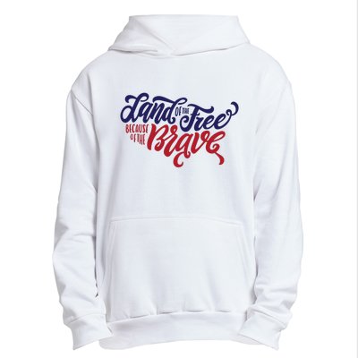 Land of the Free Because of the Brave Urban Pullover Hoodie