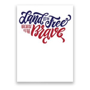 Land of the Free Because of the Brave Poster