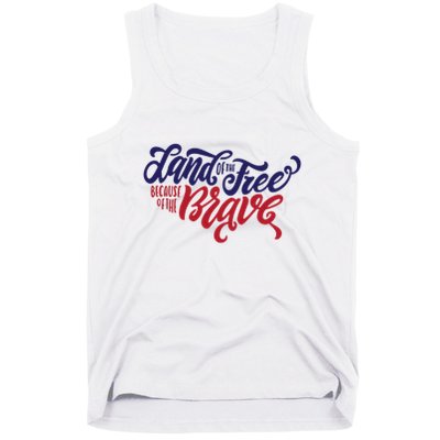 Land of the Free Because of the Brave Tank Top