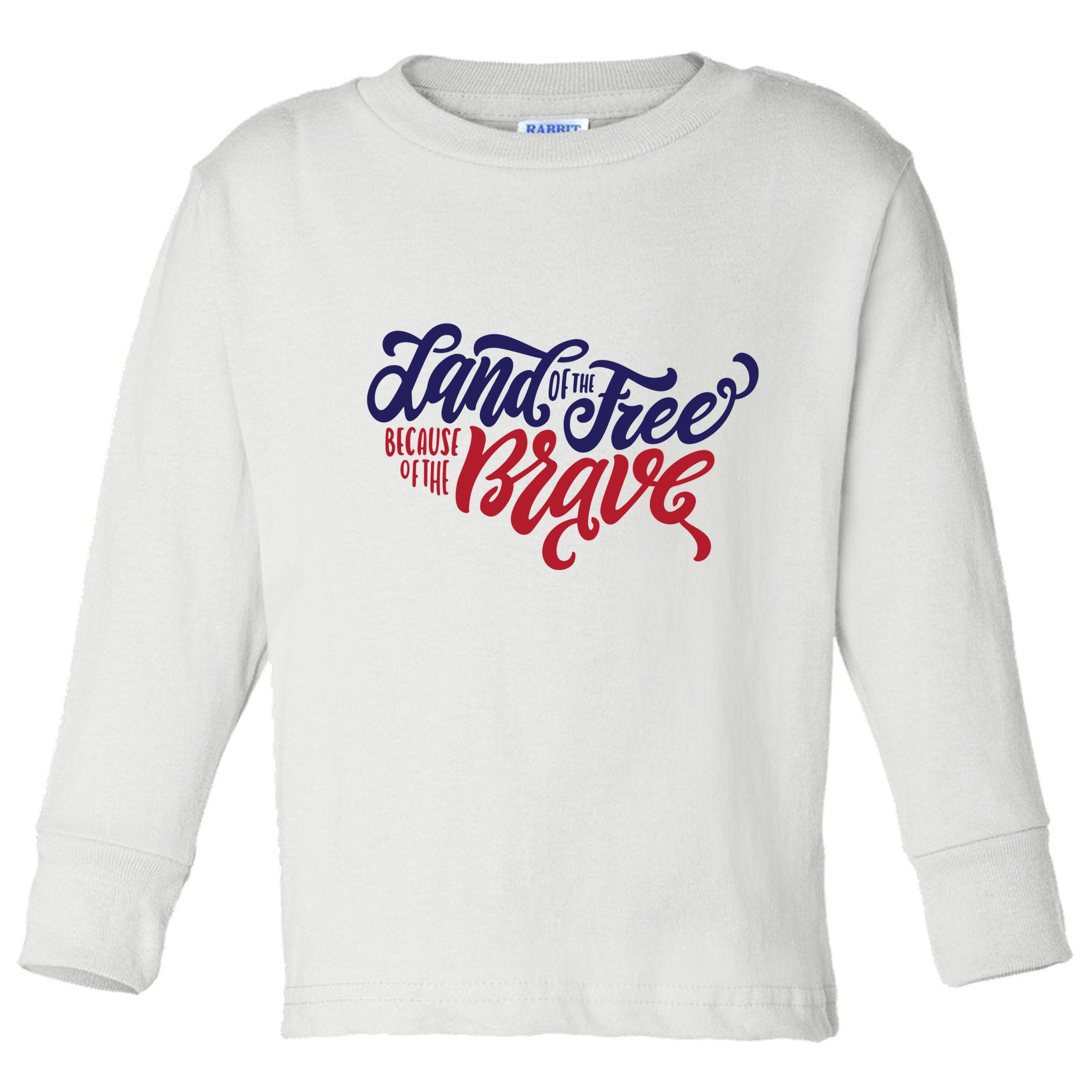 Land of the Free Because of the Brave Toddler Long Sleeve Shirt