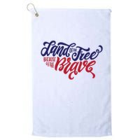 Land of the Free Because of the Brave Golf Towel