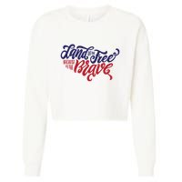Land of the Free Because of the Brave Cropped Pullover Crew
