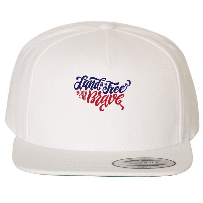 Land of the Free Because of the Brave Wool Snapback Cap