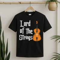 Lord Of The Strings Double Bass Musician Funny Orchestra T-Shirt