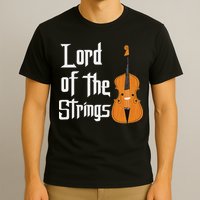 Lord Of The Strings Double Bass Musician Funny Orchestra T-Shirt