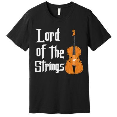 Lord Of The Strings Double Bass Musician Funny Orchestra Premium T-Shirt