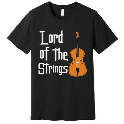 Lord Of The Strings Double Bass Musician Funny Orchestra Premium T-Shirt