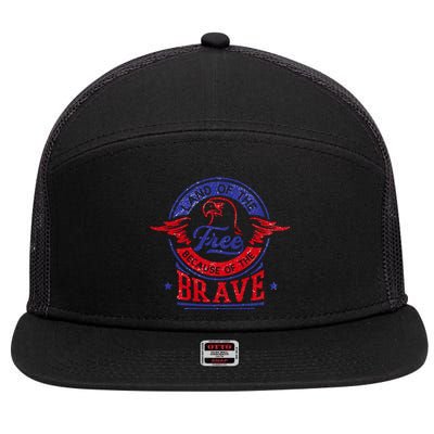 Land Of The Free Because Of The Brave Patriotic Military Gift 7 Panel Mesh Trucker Snapback Hat