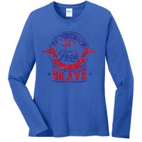 Land Of The Free Because Of The Brave Patriotic Military Gift Ladies Long Sleeve Shirt