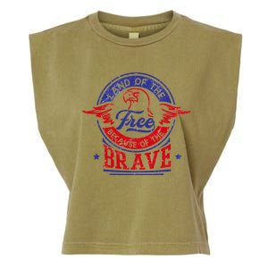 Land Of The Free Because Of The Brave Patriotic Military Gift Garment-Dyed Women's Muscle Tee