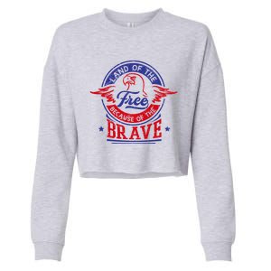 Land Of The Free Because Of The Brave Patriotic Military Gift Cropped Pullover Crew