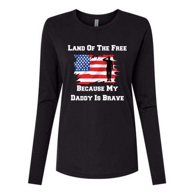 Land Of The Free Because My Daddy Is Brave Military Meaningful Gift Womens Cotton Relaxed Long Sleeve T-Shirt