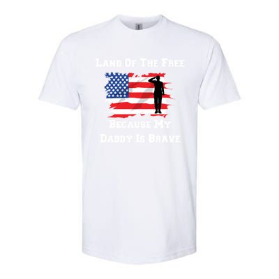 Land Of The Free Because My Daddy Is Brave Military Meaningful Gift Softstyle CVC T-Shirt