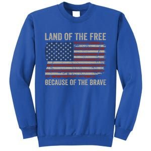 Land Of The Free Because Of The Brave Distress American Flag Great Gift Sweatshirt