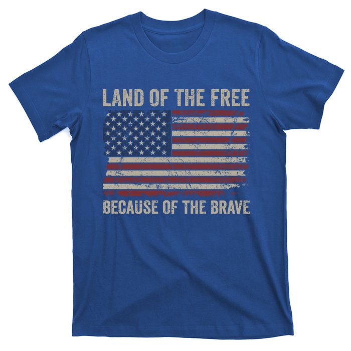 Land Of The Free Because Of The Brave Distress American Flag Great Gift T-Shirt